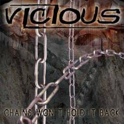 Vicious (SWE) : Chains Won't Hold It Back